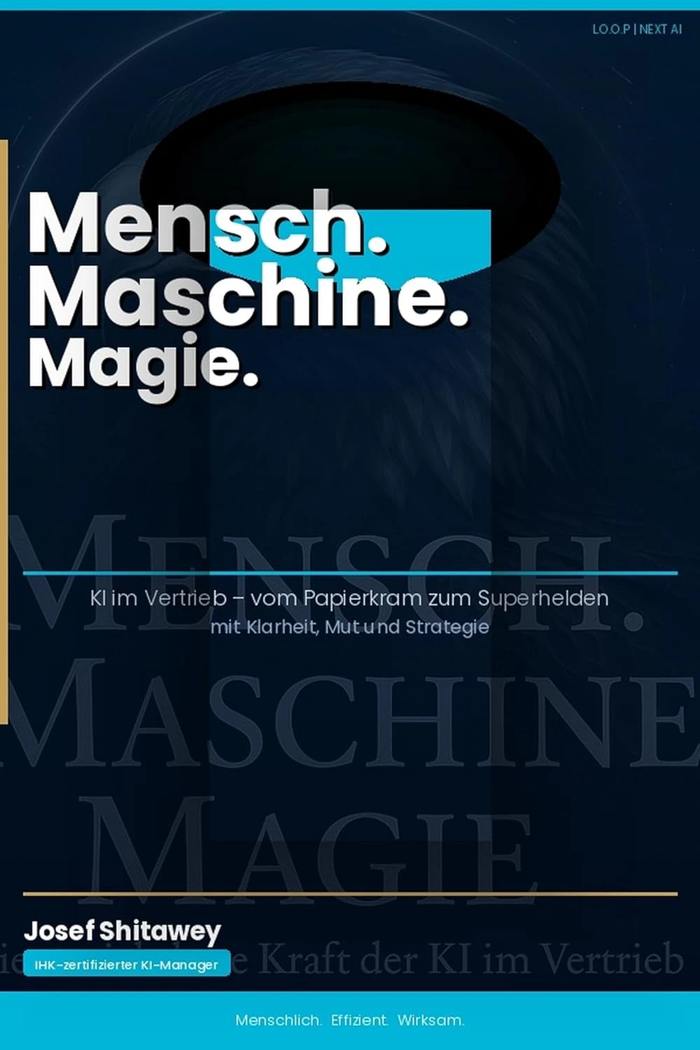 Mensch. Maschine. Magie. – Josef Shitawey